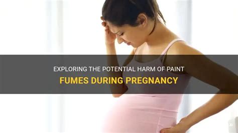 Does Paint Fumes Affect Pregnancy