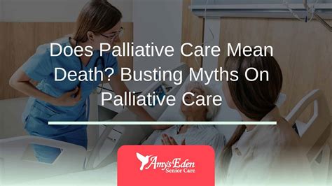 Understanding Palliative Care: Does Palliative Care Mean Death is Near?