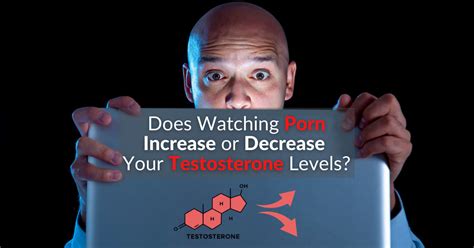 Does Porn Decrease Testosterone Onlyfans Full Mega Leaks #73e