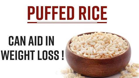 Does Puffed Rice Increase Weight