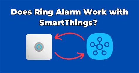 Does Ring Work With Smartthings