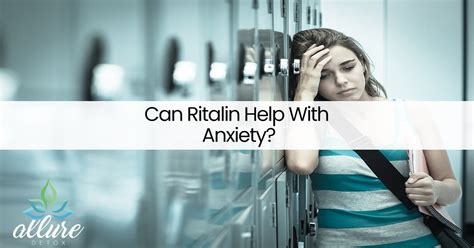 does ritalin help with anxiety