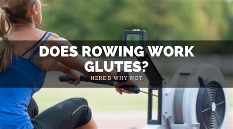 Does Rowing Tone Glutes
