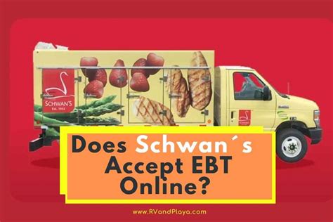 Does Schwan's Accept EBT: Find Out Here Today