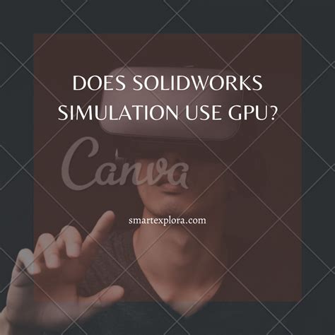 Does Solidworks Use Gpu