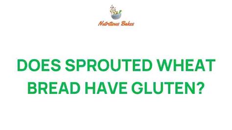Does Sprouted Grain Bread Contain Gluten