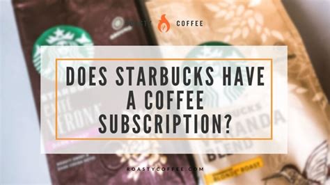 Does Starbucks Have A Coffee Subscription