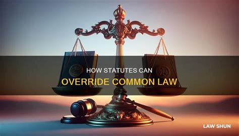 Does Statutory Override Common Law