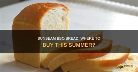 Does Sunbeam Still Make Bbq Bread