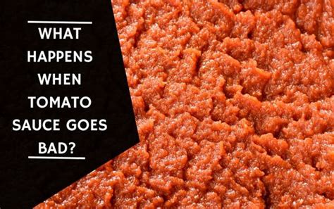 Does Tomato Sauce Go Bad
