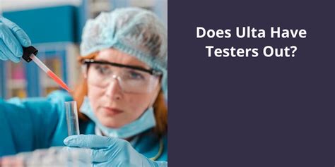 Does Ulta Still Have Testers