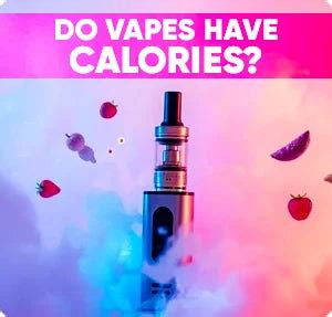 Unveiling Does Vaping Have Calories?
