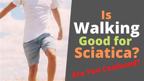 Does Walking Help Sciatica Leg Pain