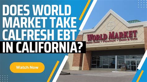 Does World Market Take Ebt