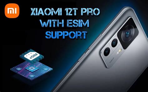 does xiaomi 12t pro support esim