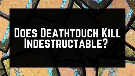 Does deathtouch kill indestructible?