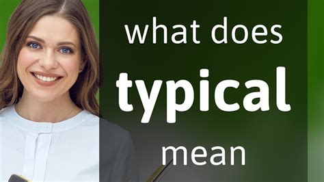 Does typical mean common?
