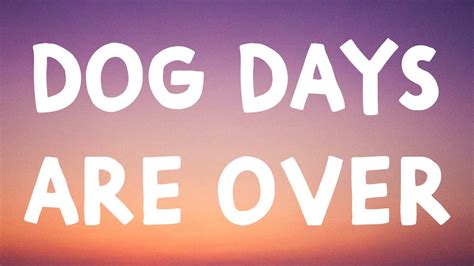 dog days are over meaning