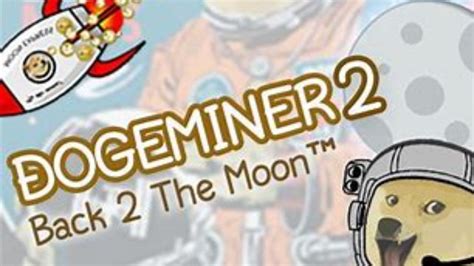 dogeminer 2 back 2 the moon