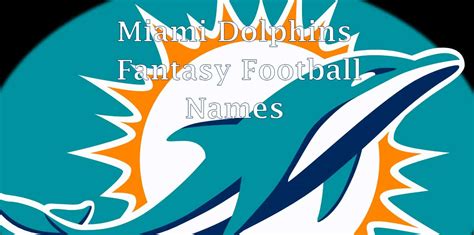 dolphins fantasy football names
