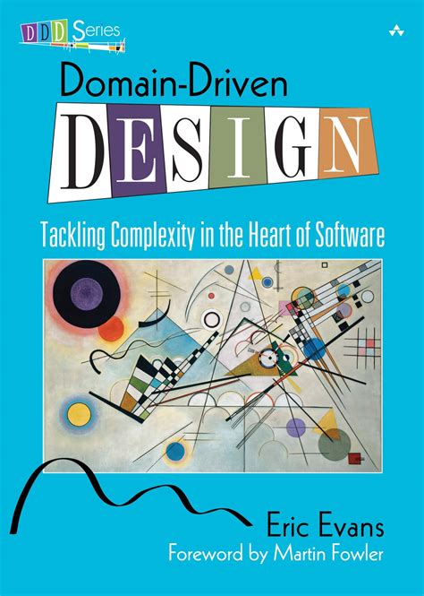 Domain Driven Design Tackling Complexity In The Heart Of Software