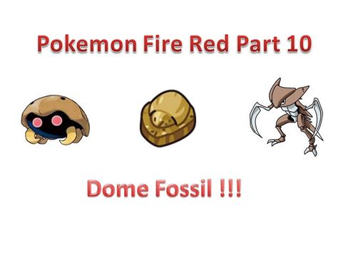 dome fossil pokemon fire red