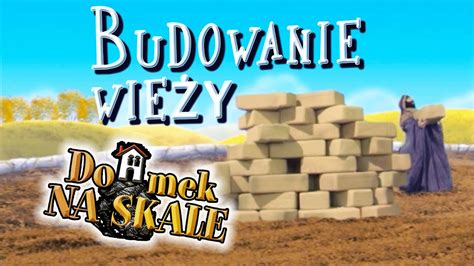 domek na skale budowanie wiezy