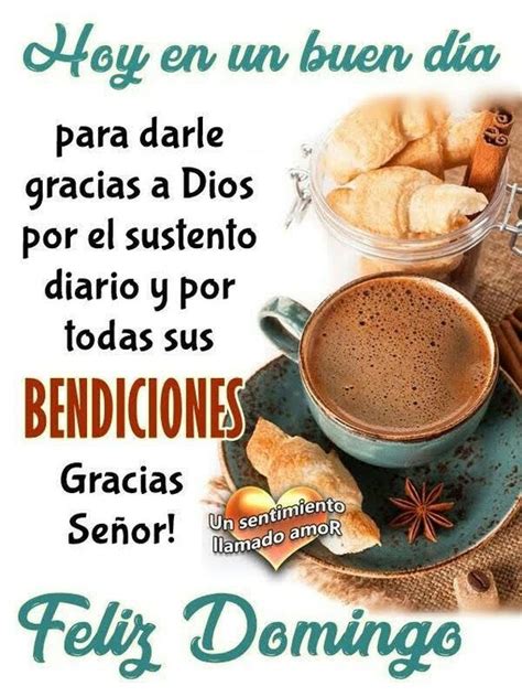 Feliz Domingo! Dios te colme de muchas bendiciones y tengas un lindo
