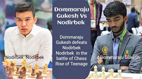 dommaraju gukesh beats nodirbek yakubboev