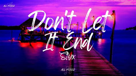 don't let it end song