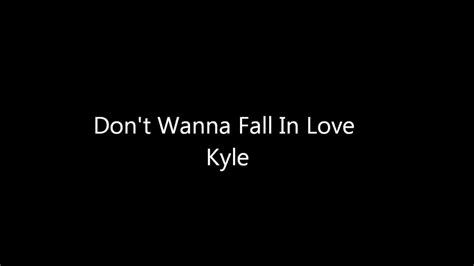 KYLE Dont Wanna Fall In Love [Clean] by KYLE [Clean Edits] Free