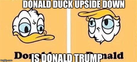donald duck upside down is donald trump