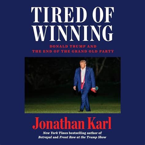 donald trump tired of winning