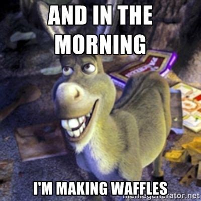 Donkey Waffle Saying