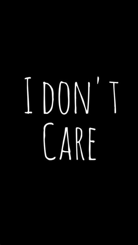 [73+] I Dont Care Wallpapers on WallpaperSafari