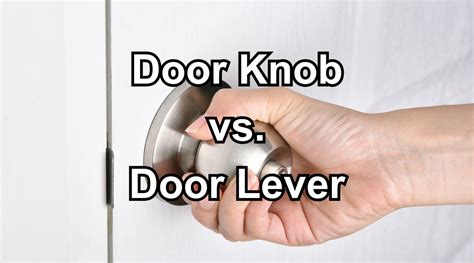 Door Knobs Vs Lever