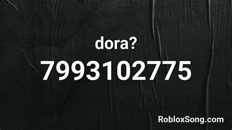 Roblox Dora The Explorer Song Id
