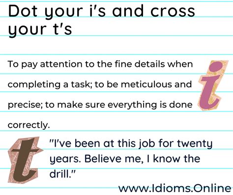 dot the i's and cross the t's idiom meaning