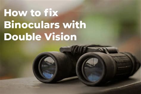 Double Vision With Binoculars