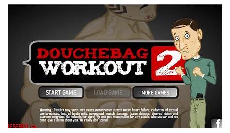 Douchebag Workout 2 Hacked Arcadeprehacks Workoutwalls