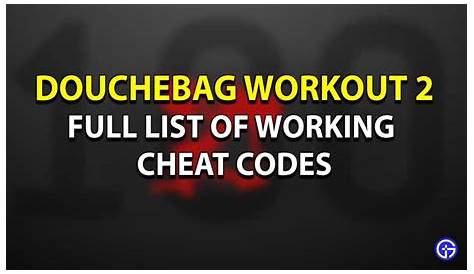 Douchebag Workout 2 Cheats List Cheating Douchebag Fun Workouts