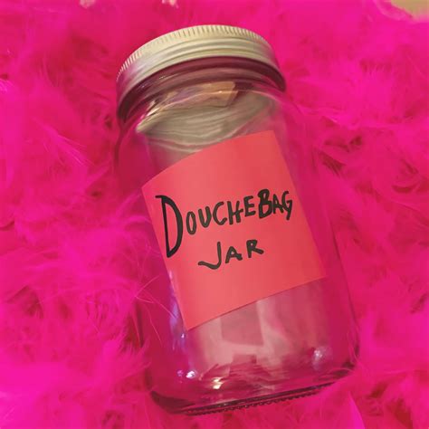 Douchebag Jar Meaning
