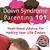 down syndrome parenting 101 must have advice for making your life easier