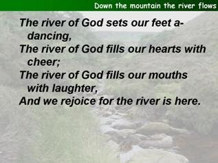 down the mountain the river flows lyrics