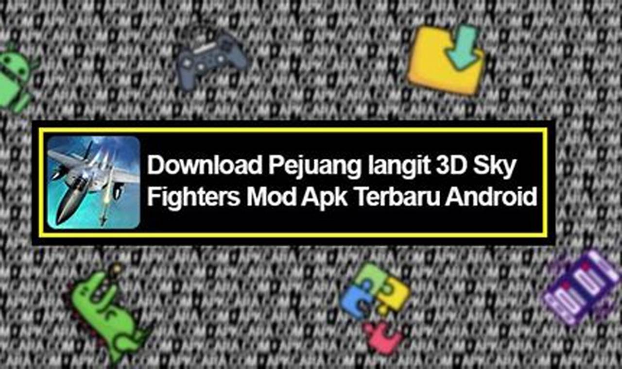 download pejuang langit 3d mod apk