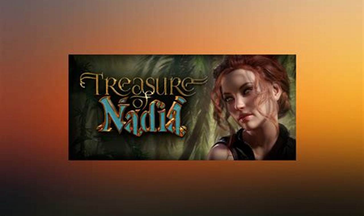 download treasure of nadia mod apk