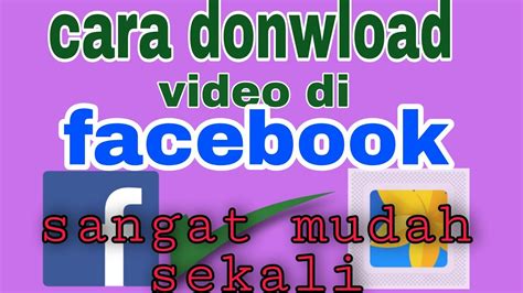 Cara Download Video di Facebook Tanpa Aplikasi Denpono Blog