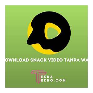 Download Aplikasi Snack Video pada Android