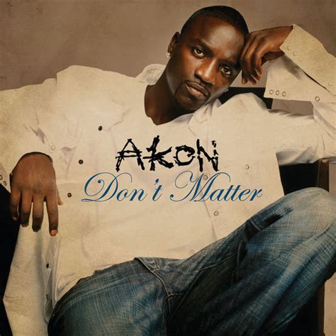 download don't matter by akon