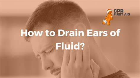 Effective Ways to Drain Eardrum Fluid Naturally at Home